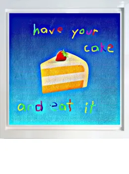 Have Your Cake - Canvas - White Framed