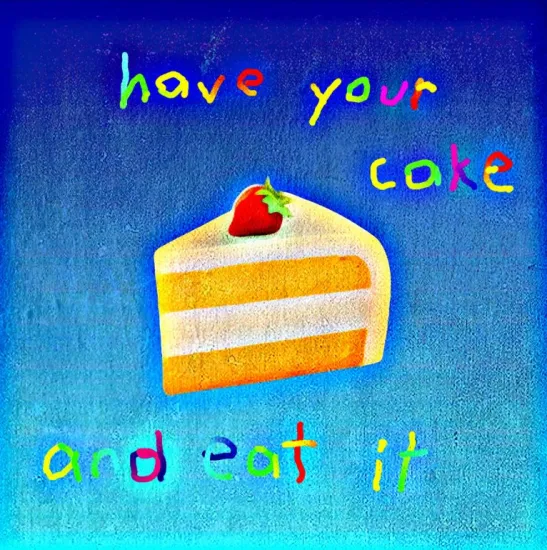 Have Your Cake