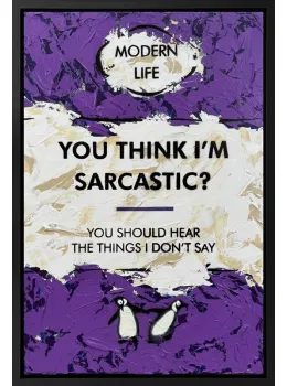 You Think I'm Sarcastic? (Purple) - Original - Framed