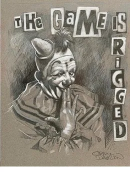 The Game Is Rigged - Sketch - Mounted