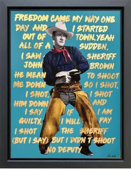 I Shot The Sheriff - John Wayne - Original - Black Framed