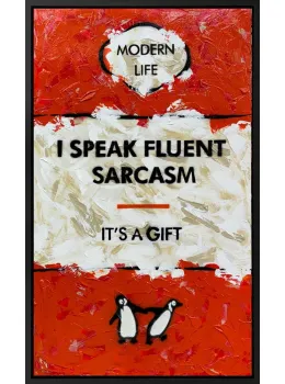 I Speak Fluent Sarcasm (XL Size) - Original - Framed