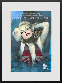 Love Reign O'er Me - Limited Edition - Black Framed