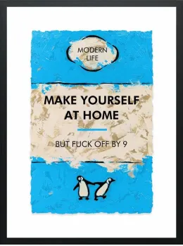 Make Yourself At Home...Limited Edition - Black Framed