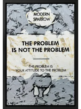 The Problem Is Not The Problem - Original - Framed
