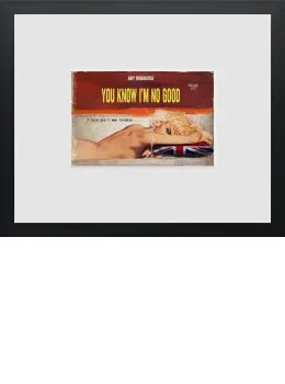 You Know I'm No Good - Miniature - Limited Edition - Black Framed