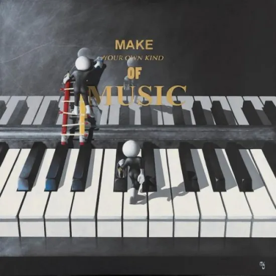 Make Your Own Kind Of Music