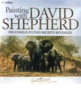 Painting With David Shepherd (Signed copy) - Book